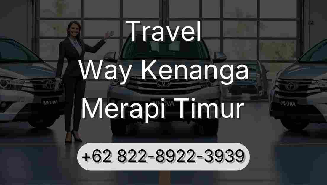 Travel Way Kenanga Merapi Timur