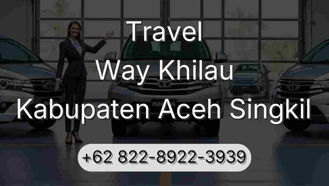 Travel Way Khilau Kabupaten Aceh Singkil