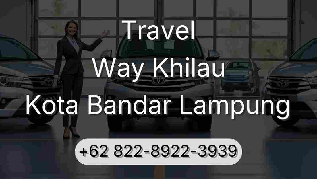 Travel Way Khilau Kota Bandar Lampung