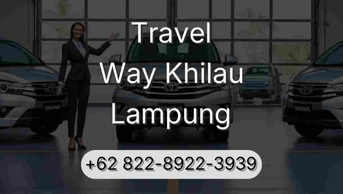 Travel Way Khilau Lampung
