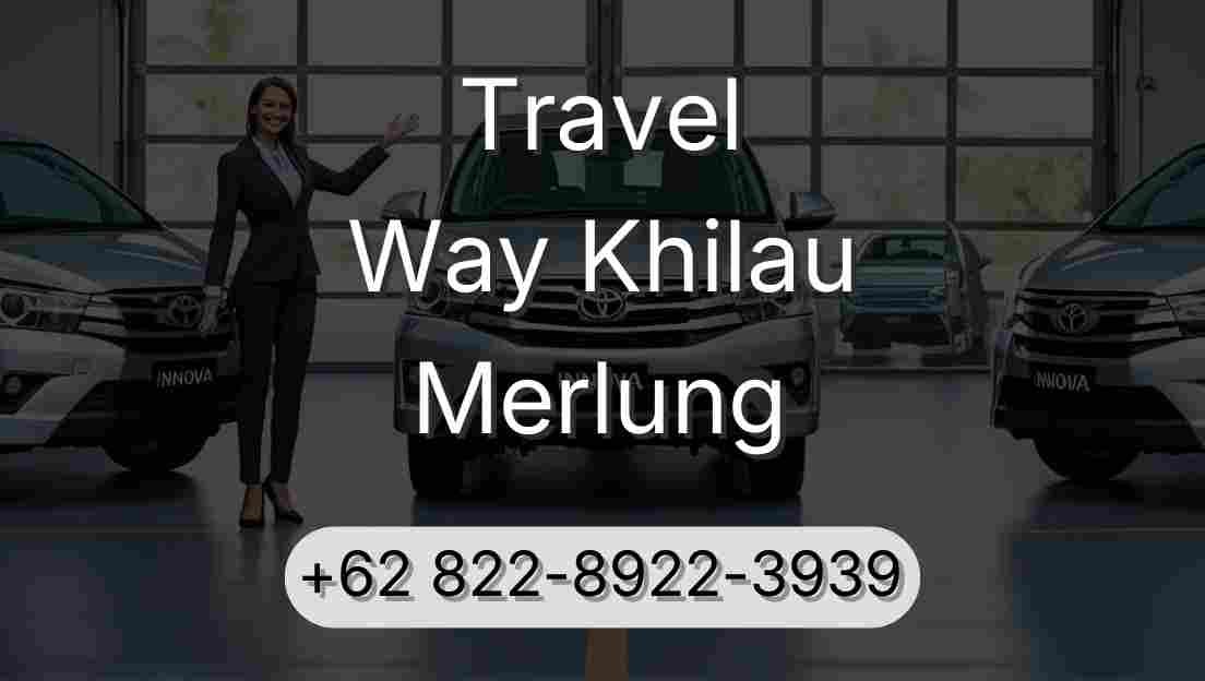 Travel Way Khilau Merlung