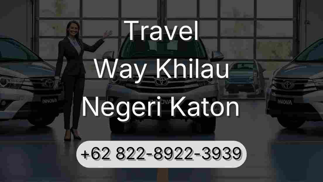 Travel Way Khilau Negeri Katon