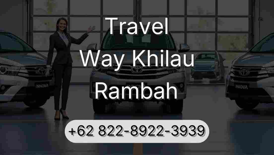 Travel Way Khilau Rambah