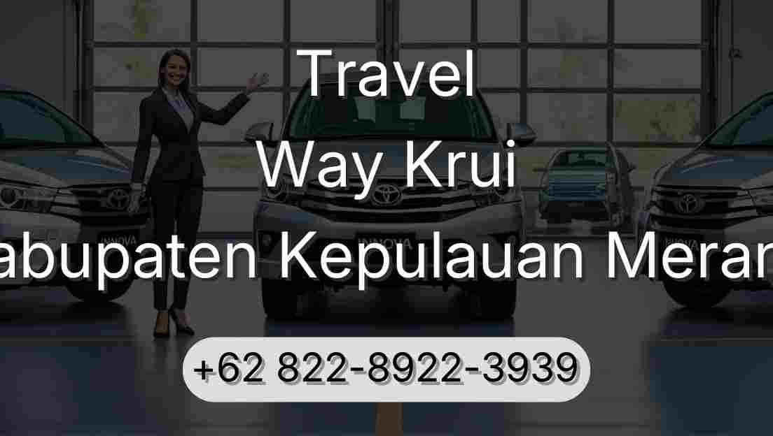 Travel Way Krui Kabupaten Kepulauan Meranti