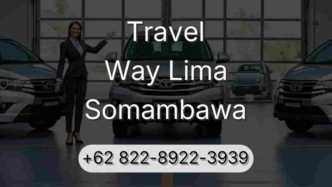 Travel Way Lima Somambawa