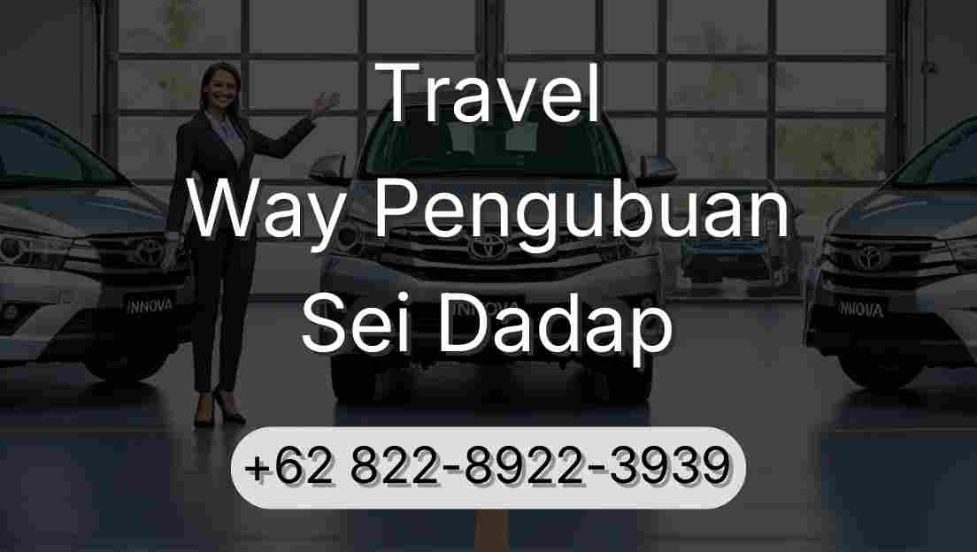 Travel Way Pengubuan Sei Dadap