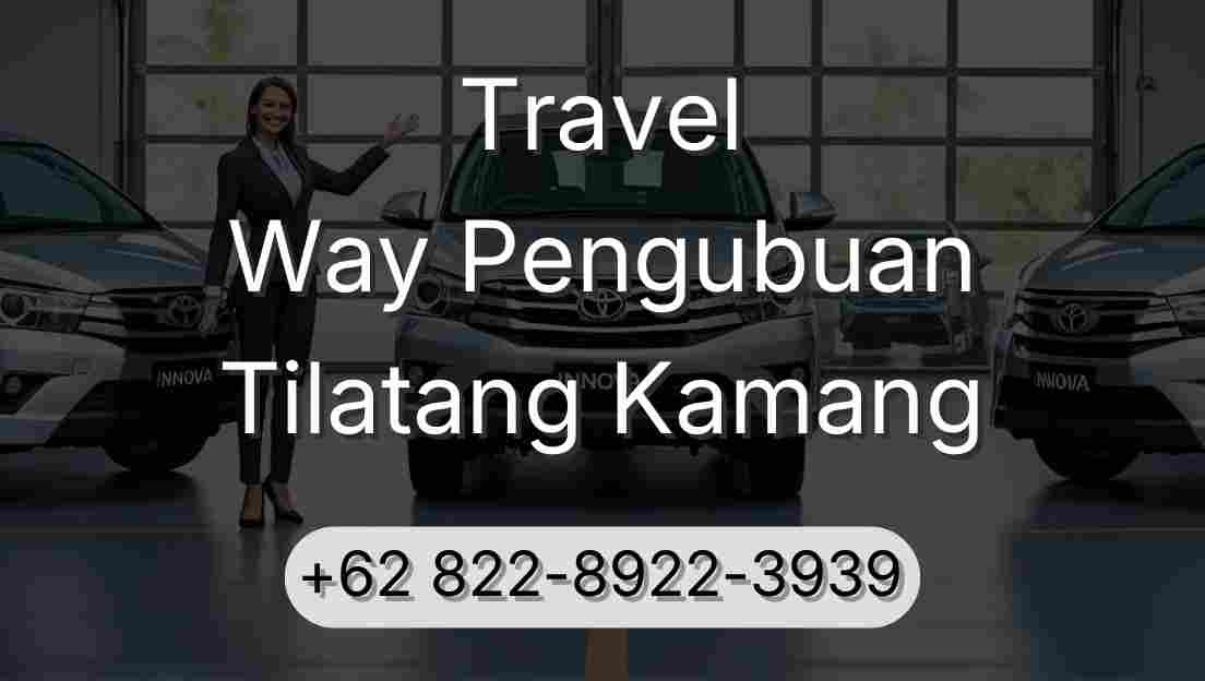 Travel Way Pengubuan Tilatang Kamang