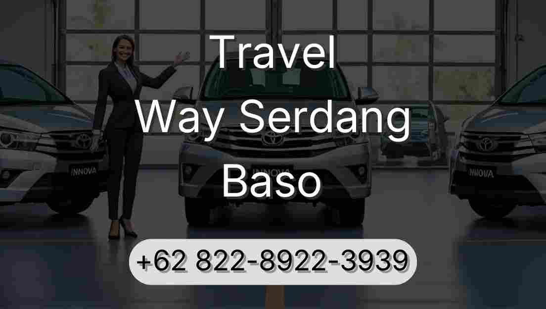 Travel Way Serdang Baso