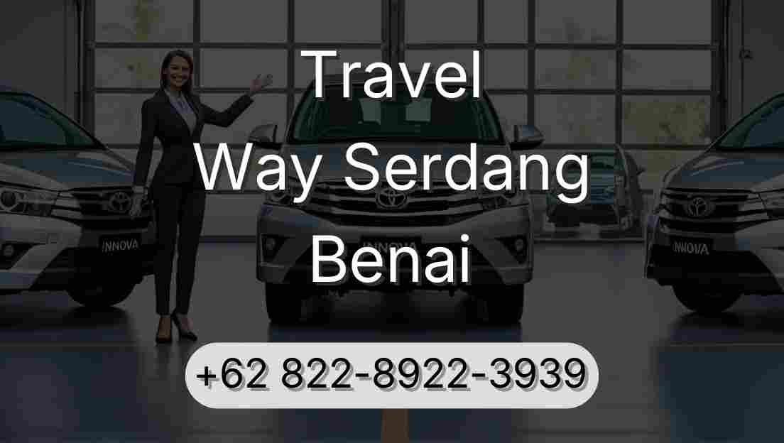Travel Way Serdang Benai