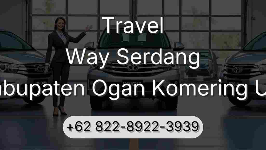 Travel Way Serdang Kabupaten Ogan Komering Ulu
