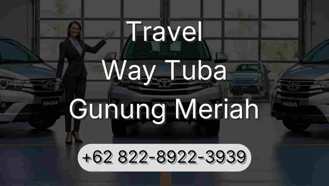 Travel Way Tuba Gunung Meriah