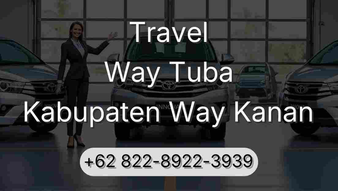 Travel Way Tuba Kabupaten Way Kanan