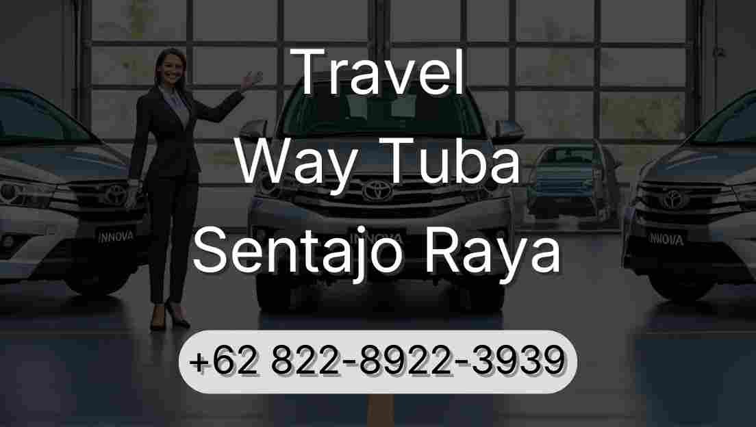 Travel Way Tuba Sentajo Raya