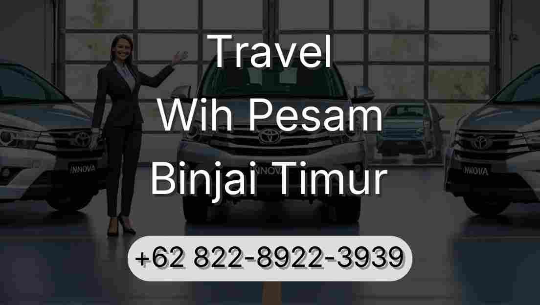 Travel Wih Pesam Binjai Timur