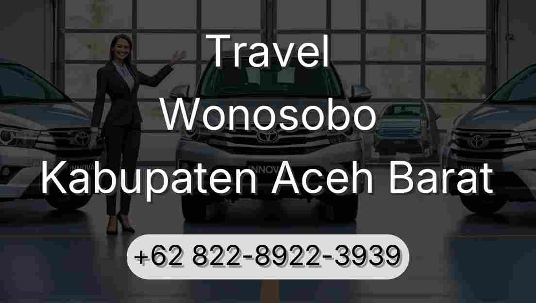 Travel Wonosobo Kabupaten Aceh Barat