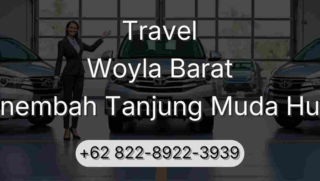 Travel Woyla Barat Sinembah Tanjung Muda Hulu