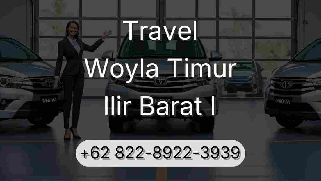 Travel Woyla Timur Ilir Barat I
