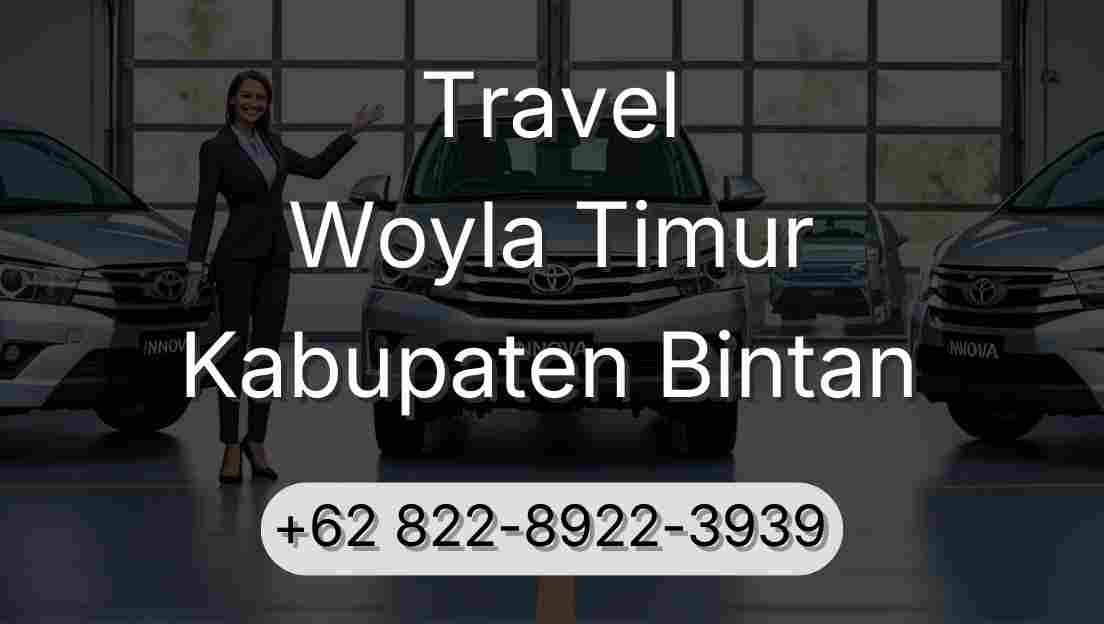 Travel Woyla Timur Kabupaten Bintan