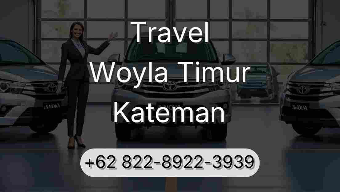 Travel Woyla Timur Kateman