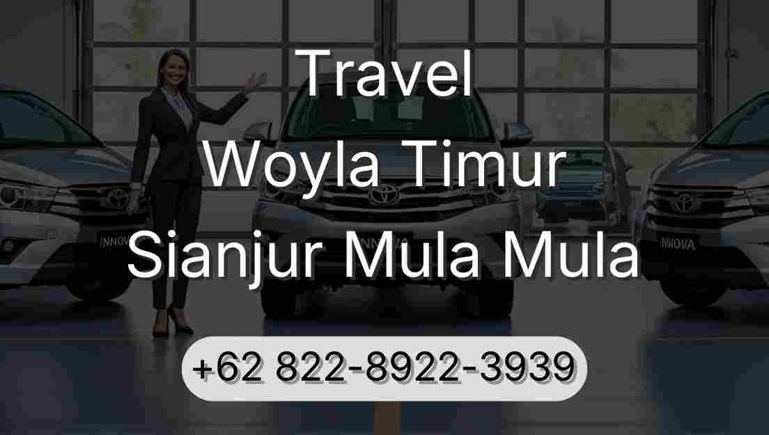 Travel Woyla Timur Sianjur Mula Mula
