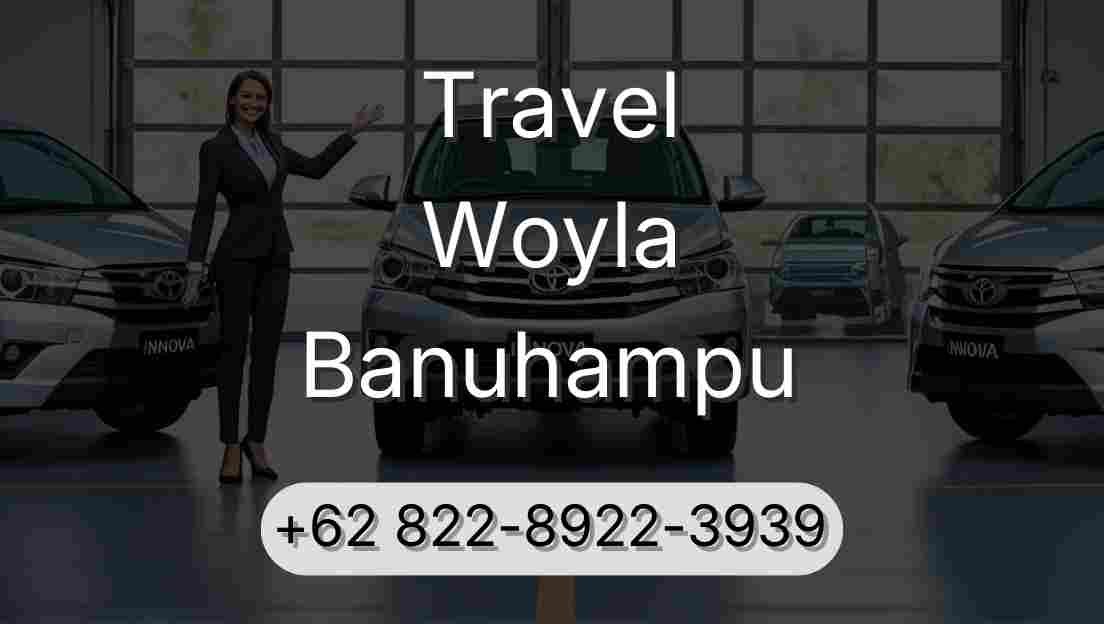 Travel Woyla Banuhampu