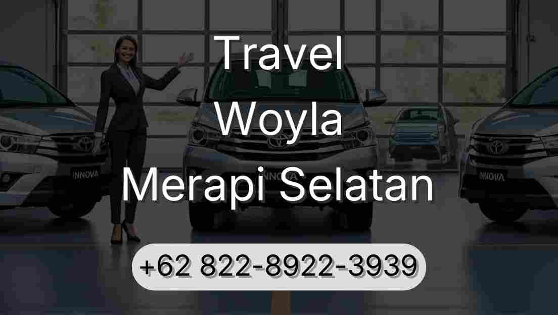 Travel Woyla Merapi Selatan