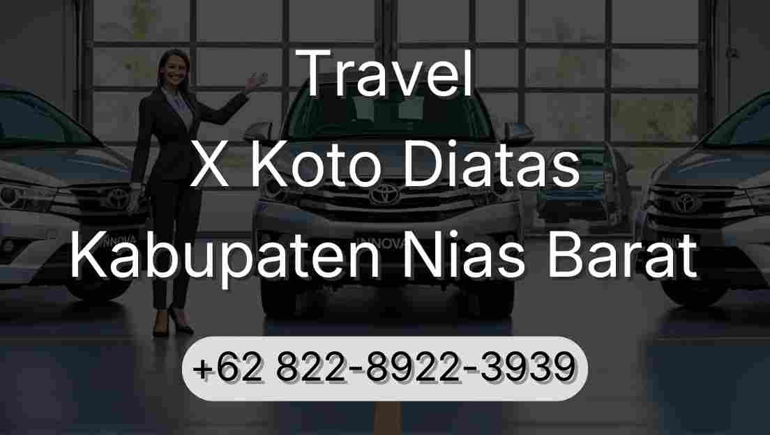 Travel X Koto Diatas Kabupaten Nias Barat