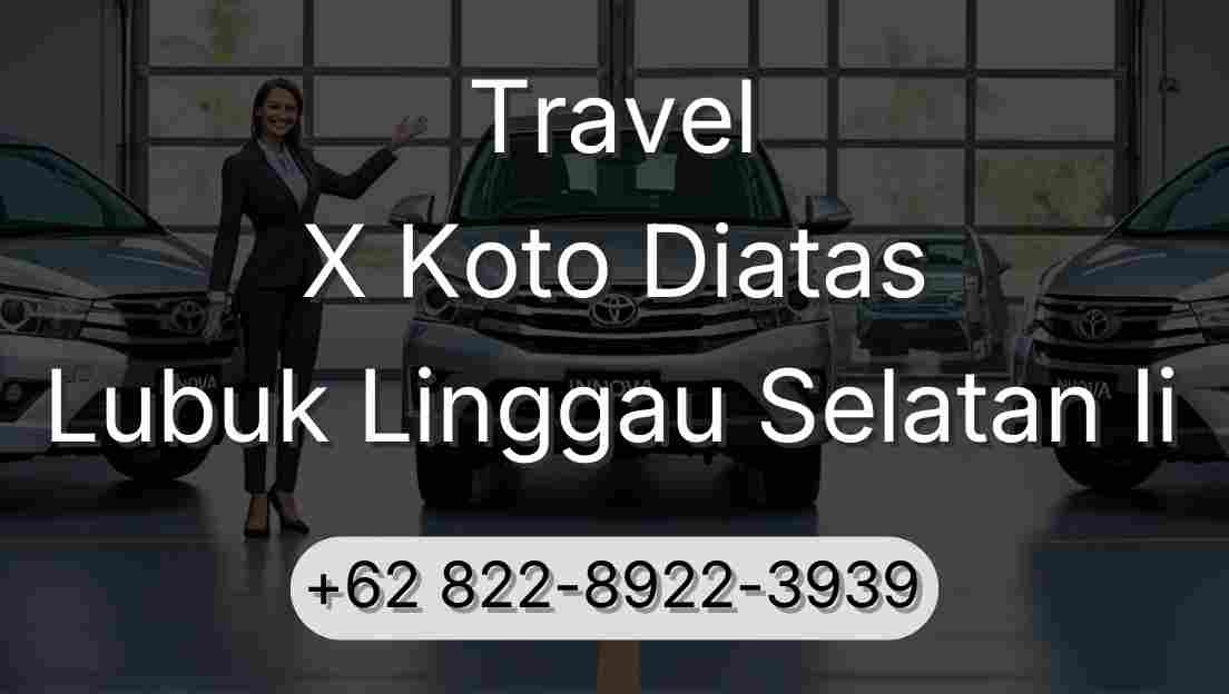 Travel X Koto Diatas Lubuk Linggau Selatan Ii