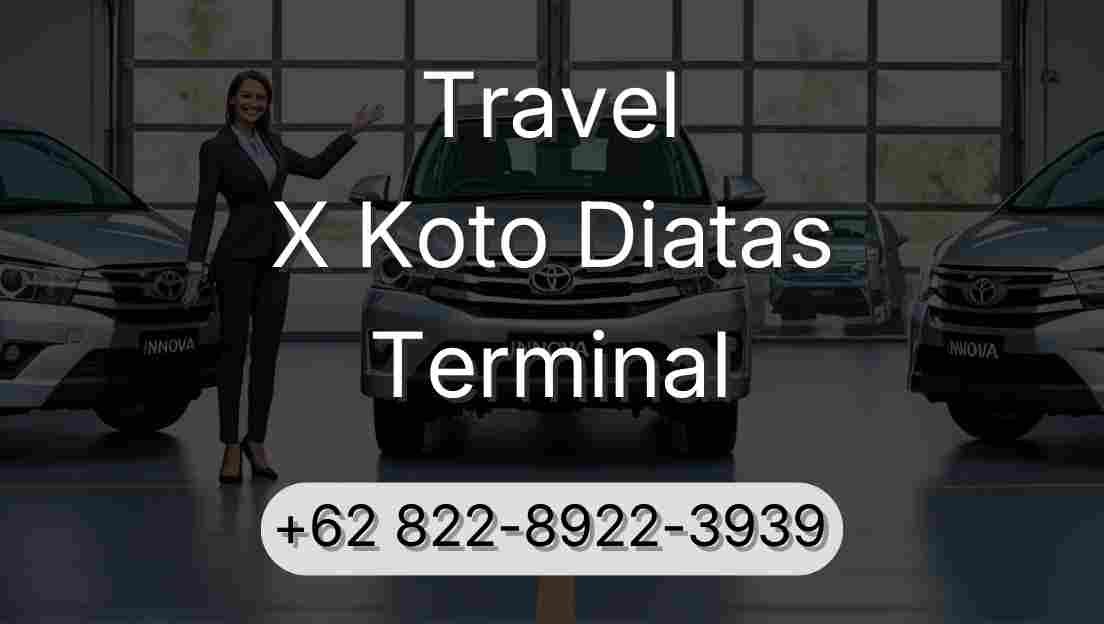 Travel X Koto Diatas Terminal