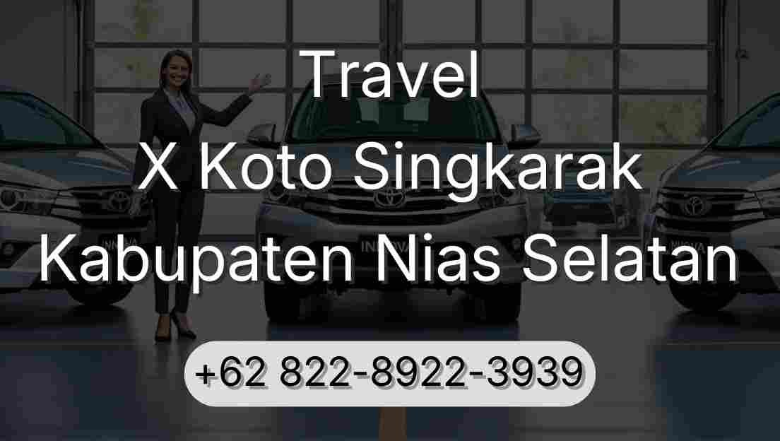 Travel X Koto Singkarak Kabupaten Nias Selatan