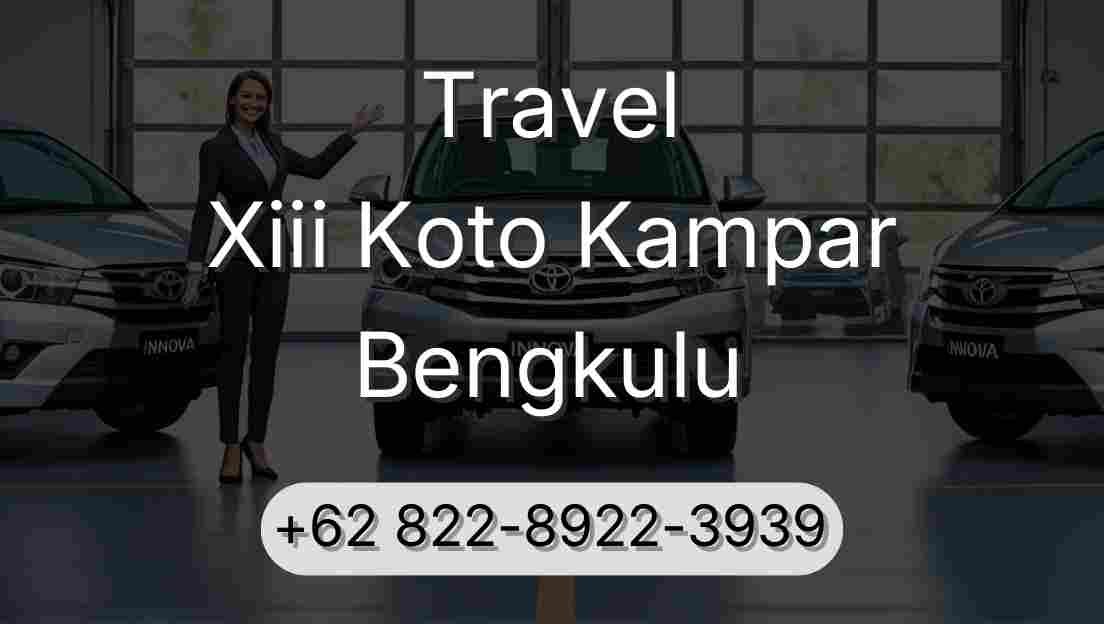 Travel Xiii Koto Kampar Bengkulu
