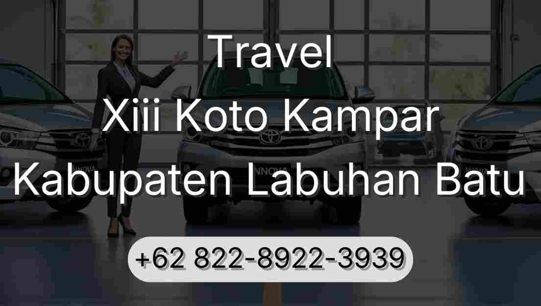 Travel Xiii Koto Kampar Kabupaten Labuhan Batu
