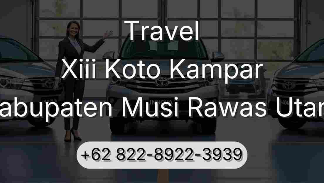Travel Xiii Koto Kampar Kabupaten Musi Rawas Utara