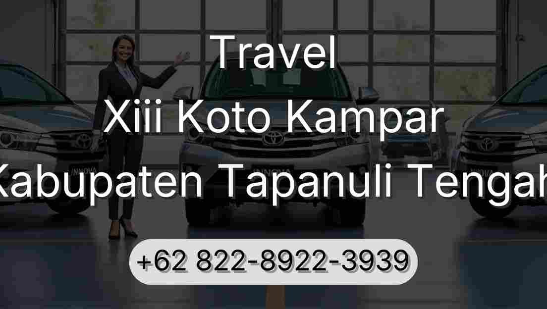 Travel Xiii Koto Kampar Kabupaten Tapanuli Tengah