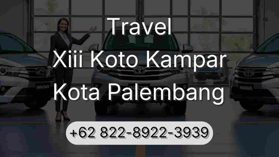 Travel Xiii Koto Kampar Kota Palembang