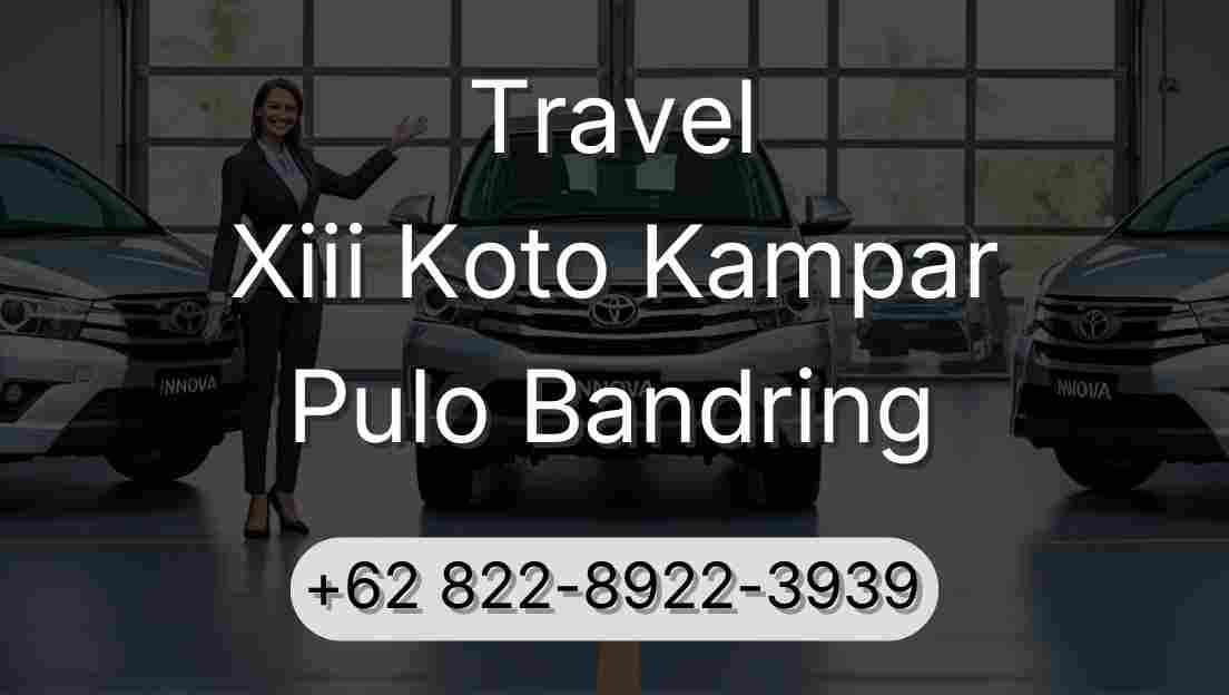 Travel Xiii Koto Kampar Pulo Bandring