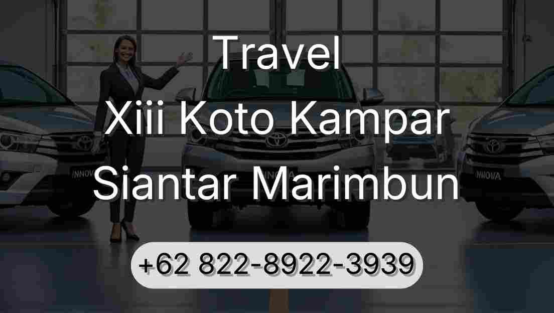 Travel Xiii Koto Kampar Siantar Marimbun